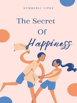 cover image of The Secret of Happiness